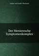 Der Menieresche Symptomenkomplex, Lothar von Frankl -Hochwart 