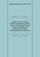Dodge City, the cowboy capital, and the great South-west in the days of the wild Indian, the buffalo, the cowboy, dance halls, gambling halls and bad men, Wright, Robert Marr, 1840-1915 
