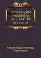 Entomologiske meddelelser. Bd. 1 1887-88, Entomologisk forening, Copenhagen 