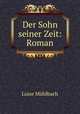 Der Sohn seiner Zeit: Roman, Luise Muhlbach 
