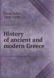 History of ancient and modern Greece, Frost, John, 1800-1859 