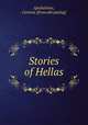 Stories of Hellas, Spickelmire, Corinne. [from old catalog] 