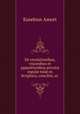 De revelationibus, visionibus et apparitionibus privatis regul? tut? ex Scriptura, conciliis, ss ., Eusebius Amort 