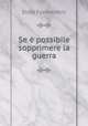 Se e possibile sopprimere la guerra, Sisto Formentini 
