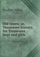 Old times; or, Tennessee history, for Tennessee boys and girls, Paschall, Edwin 