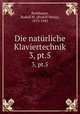 Die natrliche Klaviertechnik. 3, pt.5, Breithaupt, Rudolf M. (Rudolf Maria), 1873-1945 