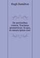 De sectionibus conicis. Tractatus geometricus: In quo, ex natura ipsius coni ., Hugh Hamilton 