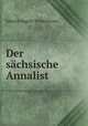 Der sachsische Annalist, Eduard August Winkelmann 
