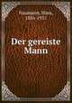 Der gereiste Mann, Naumann, Hans, 1886-1951 