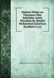Hajjatul Widaa wa Umraatun Nabi Sallallahu Alaihi Wasallam By Shaykh Muhammad Zakariyya Kandhelvi (r.a), Shaykh Muhammad Zakariyya Kandhelvi (r.a) 