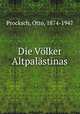 Die Vlker Altpalstinas, Procksch, Otto, 1874-1947 
