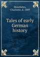 Tales of early German history, Moscheles, Charlotte, d. 1889 