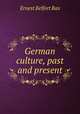 German culture, past and present, Bax Ernest Belfort 