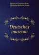 Deutsches museum, Heinrich Christian Boie, Christian Wilhelm Dohm 