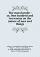 The moral probe : or, One hundred and two essays on the nature of men and things, Judson, L. Carroll (Levi Carroll),Lewisson, Walter U., former owner,Holly, A., fl. 1848, lithographer,Duval, Peter S., 1804 or 5-1886, lithographer 