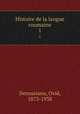 Histoire de la langue roumaine. 1, Densusianu, Ovid, 1873-1938 
