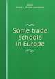 Some trade schools in Europe, Glynn, Frank L. (Frank Lawrence) 