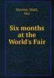 Six months at the World