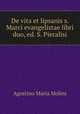 De vita et lipsanis s. Marci evangelistae libri duo, ed. S. Pieralisi, Agostino Maria Molini 