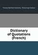 Dictionary of Quotations (French), Thomas Benfield Harbottle, Philip Hugh Dalbiac 