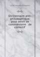 Dictionnaire anti-philosophique: pour servir de commentaire & de correctif ., Louis Mayeul Chaudon 