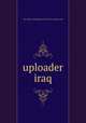 uploader iraq, You will be uploading to ia311537.us.archive.org 