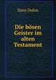Die bosen Geister im alten Testament, Hans Duhm 