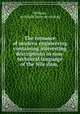 The romance of modern engineering containing interesting descriptions in non-technical language of the Nile dam,, Williams, Archibald. [from old catalog] 