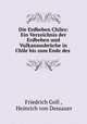 Die Erdbeben Chiles: Ein Verzeichnis der Erdbeben und Vulkanausbruche in Chile bis zum Ende des ., Friedrich Goll , Heinrich von Dessauer 