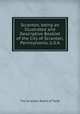 Scranton, being an Illustrated and Descriptive Booklet of the City of Scranton, Pennsylvania, U.S.A, The Scranton Board of Trade 