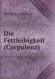 Die Fettleibigkeit (Corpulenz), Ebstein Wilhelm 