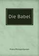 Die Babel, Franz Philipp Kanlen 