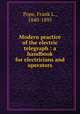 Modern practice of the electric telegraph : a handbook for electricians and operators, Pope, Frank L., 1840-1895 