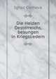 Die Helden Oesterreichs, besungen in Kriegsliedern, Ignaz Cornova 