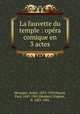 La fauvette du temple : opera comique en 3 actes, Andre Messager 