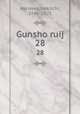 Gunsho ruij. 28, Hanawa, Hokiichi, 1746-1821 