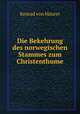 Die Bekehrung des norwegischen Stammes zum Christenthume, Konrad von Maurer 