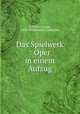 Das Spielwerk : Oper in einem Aufzug, Schreker, Franz, 1878-1934,Werfel Collection 