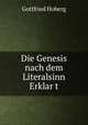 Die Genesis nach dem Literalsinn Erklar?t, Gottfried Hoberg 