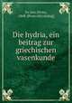 Die hydria, ein beitrag zur griechischen vasenkunde, Elvira Fo?lzer 