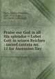 Praise our God in all His splendor = Lobet Gott in seinen Reichen : sacred cantata no. 11 for Ascension Day, Bach, Johann Sebastian, 1685-1750,Jones, Ifor,Werfel Collection 