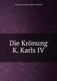 Die Kronung K. Karls IV., Truchsess von Diessenhoven Heinrich 