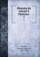Histoire du travail Florence . 1, Georges Franc?ois Renard 