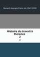Histoire du travail Florence . 2, Georges Franc?ois Renard 