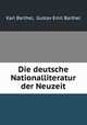 Die deutsche Nationalliteratur der Neuzeit, Karl Barthel, Gustav Emil Barthel 