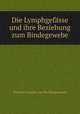 Die Lymphgefasse und ihre Beziehung zum Bindegewebe, Friedrich Daniel von Recklinghausen 