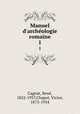 Manuel d`archologie romaine. 1, 