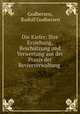 Die Kiefer: Ihre Erziehung, Beschutzung und Verwertung aus der Praxis der Revierverwaltung ., Godbersen, Rudolf Godbersen 