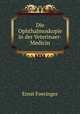 Die Ophthalmoskopie in der Veterinaer-Medicin, Ernst Foeringer 