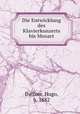 Die Entwicklung des Klavierkonzerts bis Mozart, Daffner, Hugo, b. 1882 